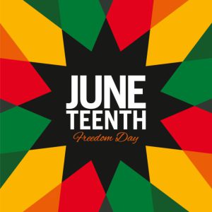 A graphic with the words "Juneteenth: Freedom Day"
